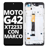 Modulo Display Para Moto G42 Xt2233 Pantalla Touch Con Marco