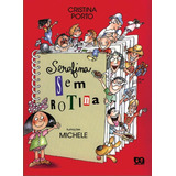 Serafina Sem Rotina, De Porto, Cristina. Série Serafina Editora Somos Sistema De Ensino Em Português, 1999