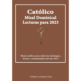 Libro: Católico Misal Dominical Lecturas Para 2023: Misal Ca