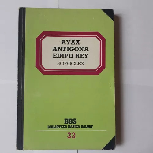 Ayax - Antigona - Edipo Rey Sofocles