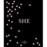 Kate Spade New York: She: Muses, Visionaries And Madcap Heroines, De Kate Spade New York. Editorial Harry N. Abrams, Tapa Blanda En Inglés