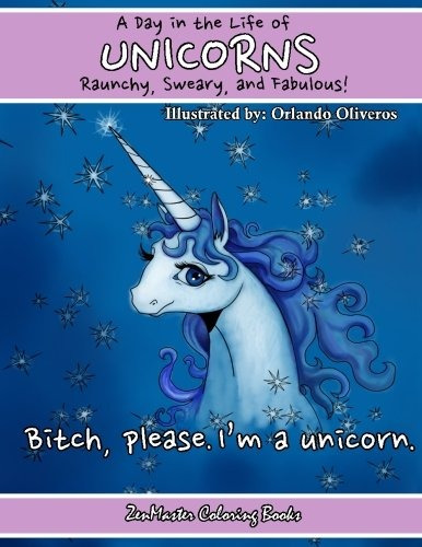 Unicorns A Day In The Life Raunchy, Sweary, And Fabulous Fan
