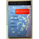 Milagros - La Fuerza Sanadora De Paul Pearsall X Congreso