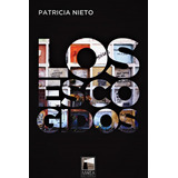 Escogidos, Los - Patricia Nieto