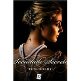 Sociedade Secreta De Tom Dolby Pela Moderna (2010)