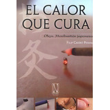 Calor Que Cura,el, De Caudet,felip. Editorial Natural Ediciones, Tapa Blanda En Español