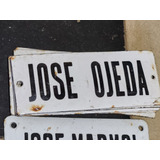 Cartel Antiguo Enlozado De Calle Jose Ojeda