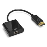 Adaptador Conversor Displayport Macho X Hdmi Fêmea 4k