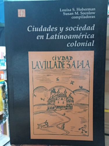 Ciudades Sociedades Latinoamerica Colonial - Hoberman Usado 