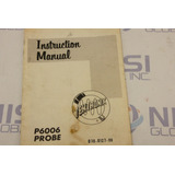 Tektronix P6006 Probe Instruction Manual Part No 010-012 Uuv