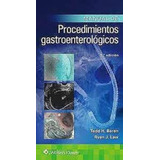 Baron. Manual De Procedimientos Gastroenterológicos 5ed, De Baron. Editorial Wolters Kluwer, Tapa Blanda, Edición 5ta En Español, 2021