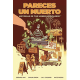 Historias De Umbrella Academy Pareces Un Muerto - Gerard Way