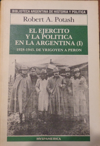 El Ejército Y La Política En La Argentina 1928-1945 De Irigo