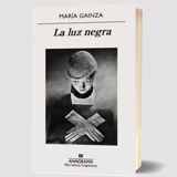 La Luz Negra - María Gainza