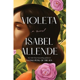 Violeta [english Edition] A Novel - Allende, Isabel, De Allende, Isa. Editorial Ballantins En Inglés