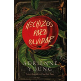Hechizos Para Olvidar, De Young, Adrienne. Editorial Umbriel, Tapa Blanda En Español