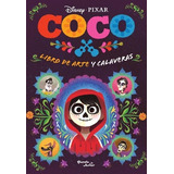 Coco. Libro De Arte Y Calaveras - Disney Pixar - Nuevo