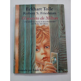 El Secreto De Milton Eckhart Tolle Y R. S. Friedman