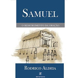 Samuel - Gigantes Da Oração - Rodrigo Aldeia - 8067409