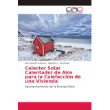 Libro: Colector Solar Calentador De Aire Para La Calefacción