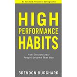 Book : High Performance Habits How Extraordinary People...