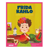 Frida Kahlo - La Artista Que Pintaba Con El Alma