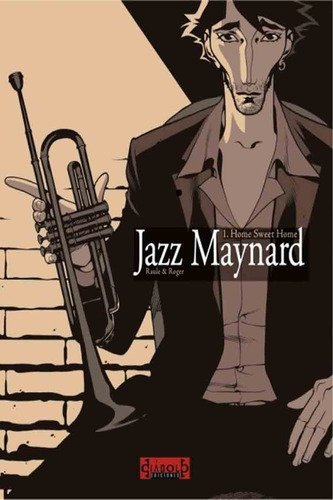 Jazz Maynard 1 Home Sweet Home - Raule - Roger Ibáñez