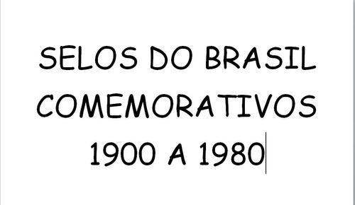 Álbum De Selos Brasil - Comemorativos 1900-2020 3 Vol Pdf