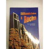 Livro Edificando Sobre A Rocha - Santos, Pra. Leila Muzel [1998]