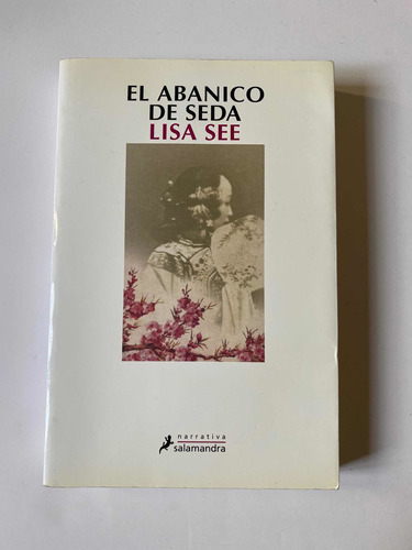 Libro El Abanico De Seda De Lisa Lee