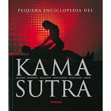 Kamasutra (pequeña Enciclopedia), De Della Casa, Bettina. Editorial Tikal-susaeta, Tapa Blanda En Español