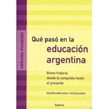 Qué Pasó En La Educación Argentina - Puiggrós * Galerna