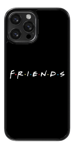 Funda Para Celular Friends Fondo Negro Letra Moda