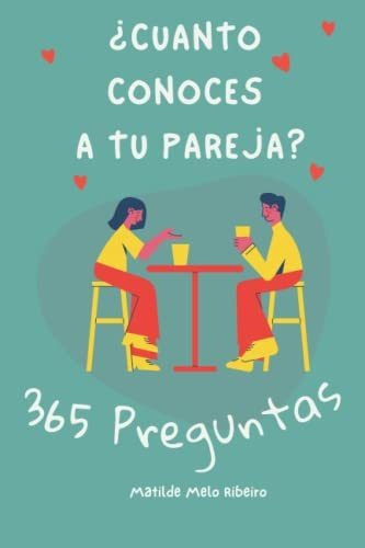 Libro :  Cuanto Conoces A Tu Pareja? 365 Preguntas Para...