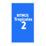 Ritmos Tropicales, Ritmos Cumbias Para Teclados Yamaha Vol.2