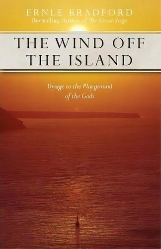 The Wind Off The Island, De Ernle Bradford. Editorial Open Road Media, Tapa Blanda En Inglés