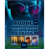 Libro: Adobe Photoshop Lightroom Classic 2024 (b&w): A Compr