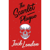 Libro The Scarlet Plague- Jack Londres-inglés