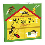 Mis Vecinos Los Insectos -sin Coleccion-