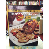 Gran Enciclopedia De La Cocina Colombiana - Carnes - Cocina