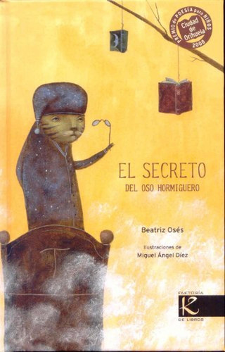 El Secreto Del Oso Hormiguero (colección Orihuela)