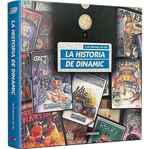 La Historia De Dinamic, De Martínez Del Vas, Jes. Editorial Game Press, Tapa Dura En Inglés, 2021