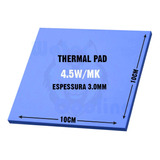 Thermal Pad 3mm Térmico 100mm X 100mm X 3mm Não Adesivo