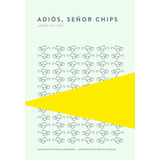 Adios, Seã¿or Chips - Hilton, James