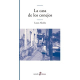 La Casa De Los Conejos - Laura Alcoba