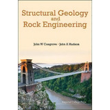 Structural Geology And Rock Engineering, De John W. Cosgrove. Editorial Imperial College Press, Tapa Blanda En Inglés