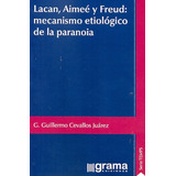 Lacan, Aimée Y Freud - Cevallos Juárez, Gonzalo Guillermo