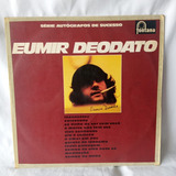 Lp Eumir Deodato - Série Autógrafo De Sucessos 