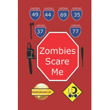 Libro: Zombies Scare Me (edición Español) (parallel Universe