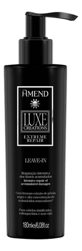 Leave-in Capilar Amend Luxe Creations Reparação Intensa180ml